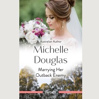 Cover image of Marrying Her Outback Enemy by Michelle Douglas